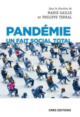 Pandémie un fait social total - Marie Gaille ; Philippe Terral - 9782271140340