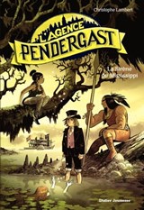 L'Agence Pendergast, tome 3 - La Sirène du Mississippi - Christophe Lambert - 9782278097470