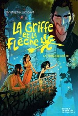 La Griffe et la flèche, tome 4 - Christophe Lambert - 9782278125661