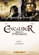 Excalibur Chroniques T01 - Pendragon - Jean-Luc Istin ; Alain Brion - 9782302028814
