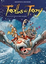 Trolls de Troy T19 - Pas de Nöl pour le père Grommël - Christophe Arleston ; Jean-Louis Mourier ; Claude Guth - 9782302045705