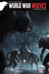 World War Wolves T03 - De griffes et de crocs - Jean-Luc Istin ; Zivorad Radivojevic ; Kiko Duarte - 9782302058682