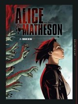 Alice Matheson T06 - L'Origine du mal - Jean-Luc Istin ; Philippe Vandaële ; Zivorad Radivojevic ; Digikore - 9782302079540