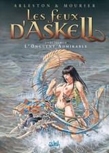 Les Feux d'Askell T01 - L'Onguent admirable - Christophe Arleston ; Jean-Louis Mourier - 9782302120655