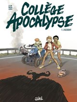 Collège Apocalypse T01 - L'Accident - Lylian ; Paul Drouin ; Lorien - 9782302126268