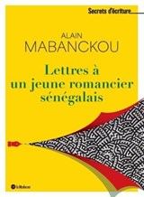 Lettres à un jeune romancier sénégalais - Alain Mabanckou - 9782321019541