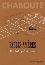 Fables amères - Tome 01 - Christophe Chabouté - 9782331000591