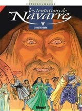 Les Tentations de Navarre - Tome 01 - Patrick Cothias ; Pierre Wachs - 9782331014314