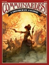 Communardes ! - L'Aristocrate fantôme - Wilfrid Lupano ; Anthony Jean - 9782331018398
