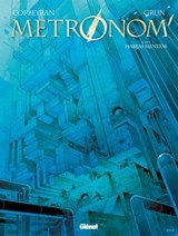 Metronom' - Tome 05 - Grun ; Eric Corbeyran - 9782331019111