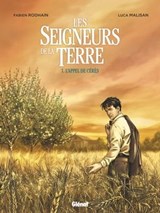 Les Seigneurs de la terre - Tome 01 - Fabien Rodhain ; Luca Malisan ; Pierre Rabhi - 9782331019777