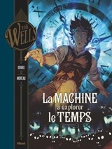 La Machine à explorer le temps - Dobbs ; Mathieu Moreau ; Herbert George Wells - 9782331025617