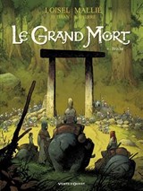 Le Grand Mort - Tome 06 - Régis Loisel ; Jean-Blaise Djian ; Vincent Mallié ; François Lapierre - 9782331035326