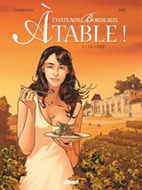 Châteaux Bordeaux À table ! - Tome 01 - Espé ; Eric Corbeyran - 9782331037436
