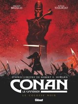 Conan le Cimmérien - Le Colosse noir - Vincent Brugeas ; Ronan Toulhoat ; Robert E. Howard - 9782331038037