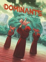 Les Dominants - Tome 02 - Sylvain Runberg ; Marcial Toledano - 9782331048678