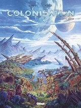 Colonisation - Tome 05 - Denis-Pierre Filippi ; Vincenzo Cucca ; Fabio Marinacci - 9782331050749