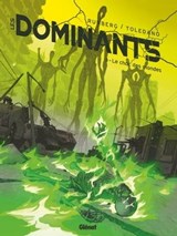 Les Dominants - Tome 03 - Sylvain Runberg ; Marcial Toledano - 9782331051494
