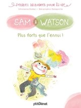 Sam & Watson, plus forts que l'ennui ! - Ghislaine Dulier - 9782331053405