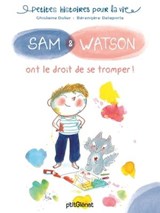 Sam & Watson ont le droit de se tromper ! - Ghislaine Dulier - 9782331053481