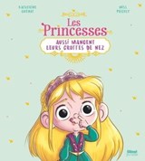 Les princesses aussi mangent leurs crottes de nez - Katherine Quénot - 9782331054365