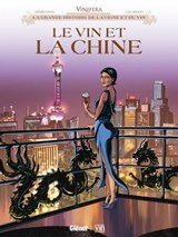 Vinifera - Le Vin et la Chine - Luc Brahy ; Eric Corbeyran - 9782331077265