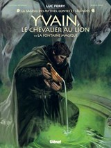 Yvain, le chevalier au lion - Tome 01 - Clotilde Bruneau ; Diego Oddi ; Didier Poli ; Luc Ferry - 9782331083020