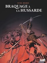 Braquage à la Hussarde - Vincent Brugeas ; Mr Fab - 9782331091445