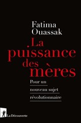 La puissance des mères - Fatima Ouassak - 9782348059490