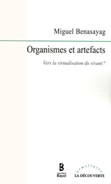 Organismes et artefacts - Miguel Benasayag - 9782348061479