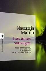 Les âmes sauvages - Nastassja Martin - 9782348067525