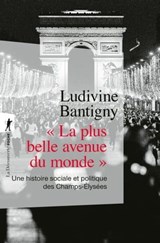 « La plus belle avenue du monde » - Ludivine Bantigny - 9782348080043
