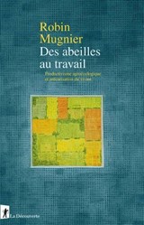 Des abeilles au travail - Robin Mugnier - 9782348088124