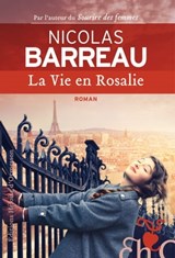 La Vie en Rosalie - Nicolas Barreau - 9782350873459