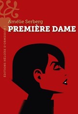 Première dame - Amélie Serberg - 9782350879550