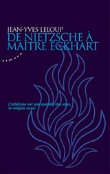 De Nietzsche à maître Eckhart - Jean-Yves Leloup - 9782351182062
