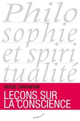Leçons sur la conscience - Serge Carfantan - 9782351183748