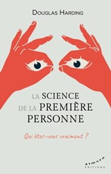 La science de la première personne - Douglas Harding - 9782351185827