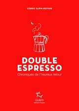 Double Espresso - Cédric Sapin-Defour - 9782352212997