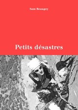 Petits désastres - Sam Beaugey ; Dominique Potard - 9782352213307