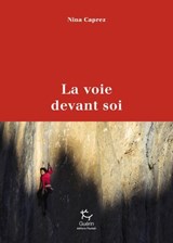 La Voie devant soi - Nina Caprez ; Lynn Hill - 9782352215837