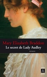 Le secret de Lady Audley - Mary Elizabeth Braddon ; Isabelle Vieville Degeorges - 9782352875642