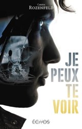 Je peux te voir - Carina Rozenfeld - 9782354885908