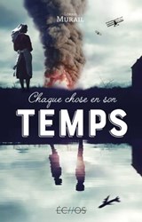 Chaque chose en son temps - Lorris Murail - 9782354886240