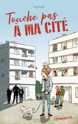 Touche pas à ma cité - Calouan - 9782354887360