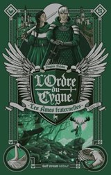 L'Ordre du cygne - tome 3 Les Ames fraternelles - Virginie Salobir - 9782354889647