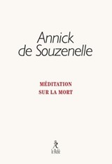 Méditation sur la mort - Annick de Souzenelle - 9782354903121