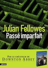 Passé imparfait - Julian Fellowes - 9782355842467