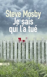 Je sais qui l'a tué - Steve Mosby - 9782355849534