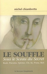 Le souffle = Sous le Sceau du Secret - Michel Chiambretto - 9782356620903